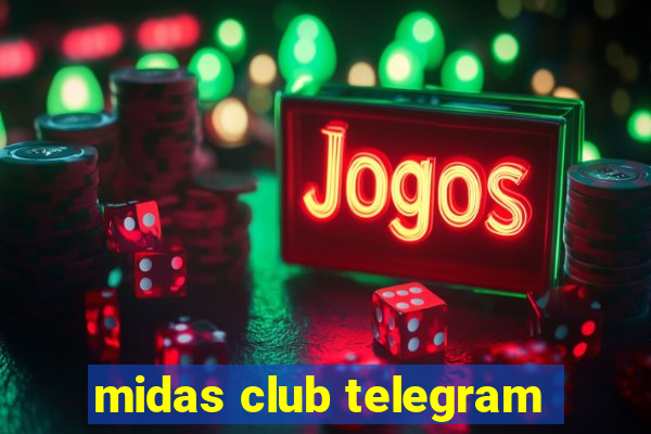 midas club telegram